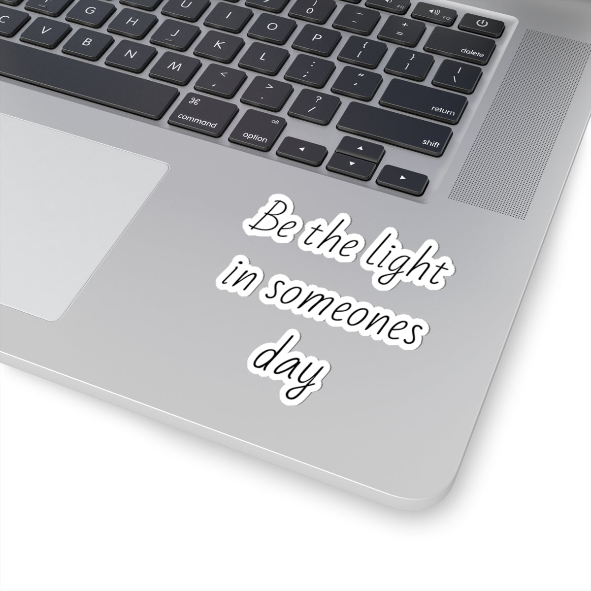 Be the Light in Someone's Day — Inspirational Kiss-Cut Sticker