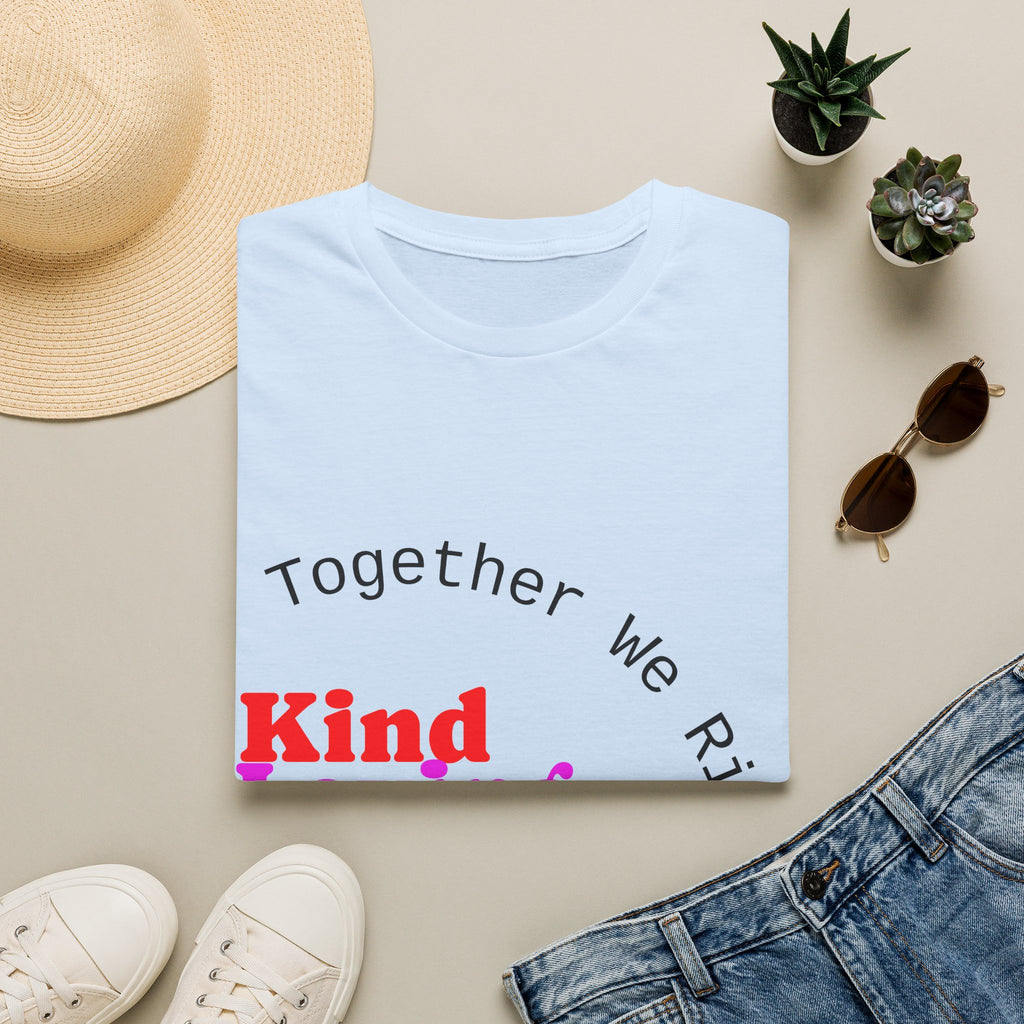 Kind Loving Respect T-Shirt — "Together We Rise" Inspirational Tee