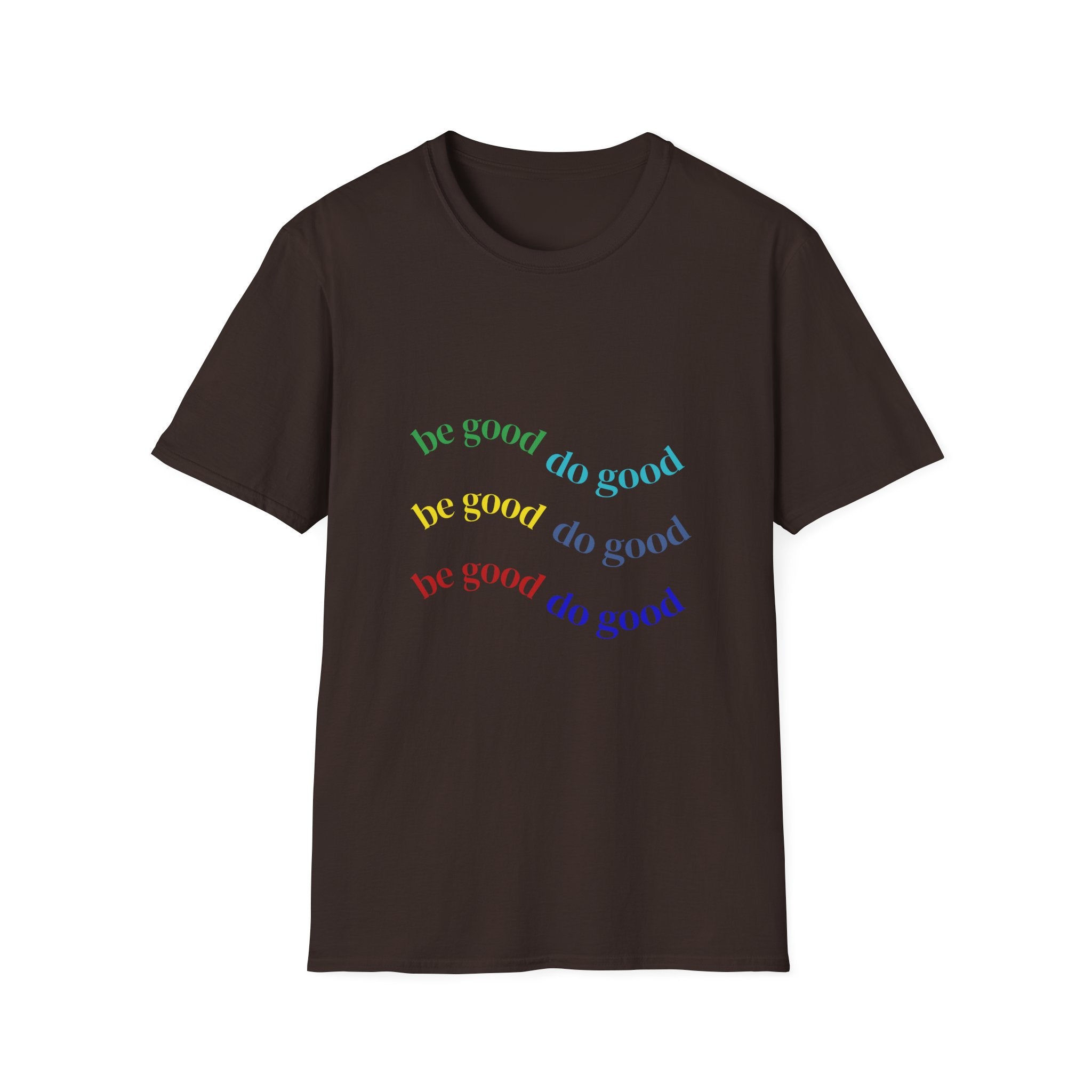 Be Good Do Good Rainbow Tee — Positive Message Graphic T-Shirt
