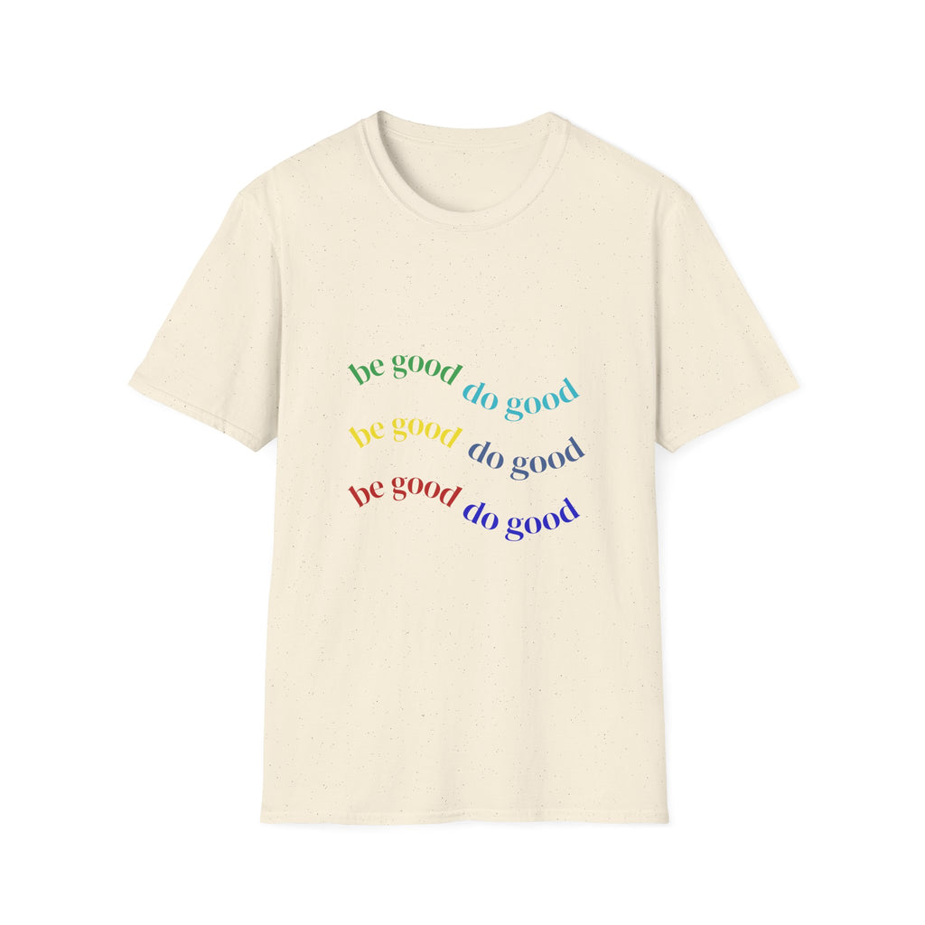 Be Good Do Good Rainbow Tee — Positive Message Graphic T-Shirt