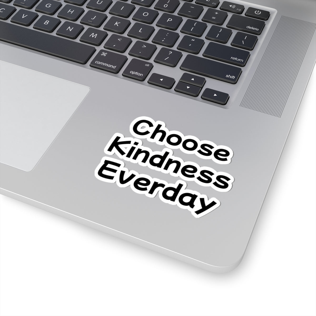 Choose Kindness Everday Sticker — Inspirational Vinyl Kiss-Cut Sticker for Laptops, Water Bottles & Journals