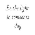 Be the Light in Someone's Day — Inspirational Kiss-Cut Sticker