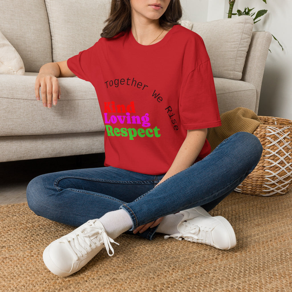 Kind Loving Respect T-Shirt — "Together We Rise" Inspirational Tee
