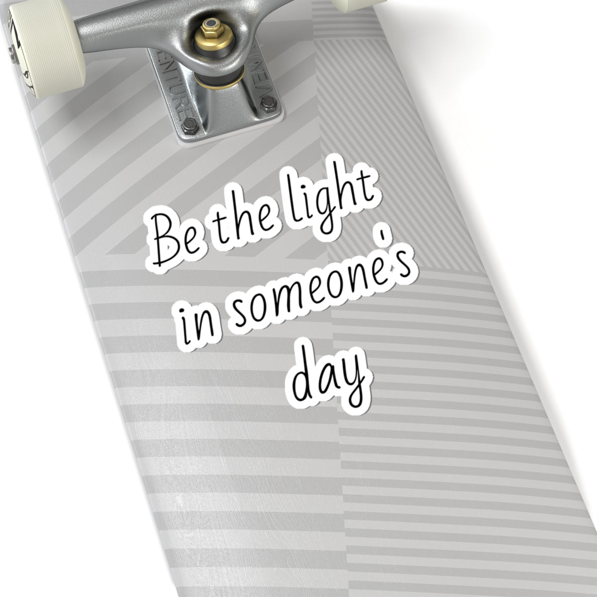 Be the Light in Someone's Day — Inspirational Kiss-Cut Sticker