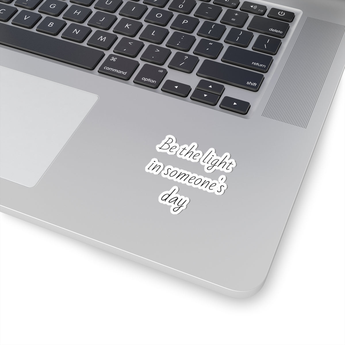 Be the Light in Someone's Day — Inspirational Kiss-Cut Sticker