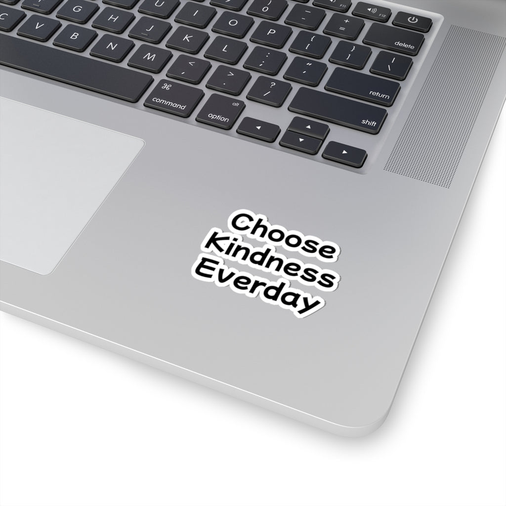 Choose Kindness Everday Sticker — Inspirational Vinyl Kiss-Cut Sticker for Laptops, Water Bottles & Journals
