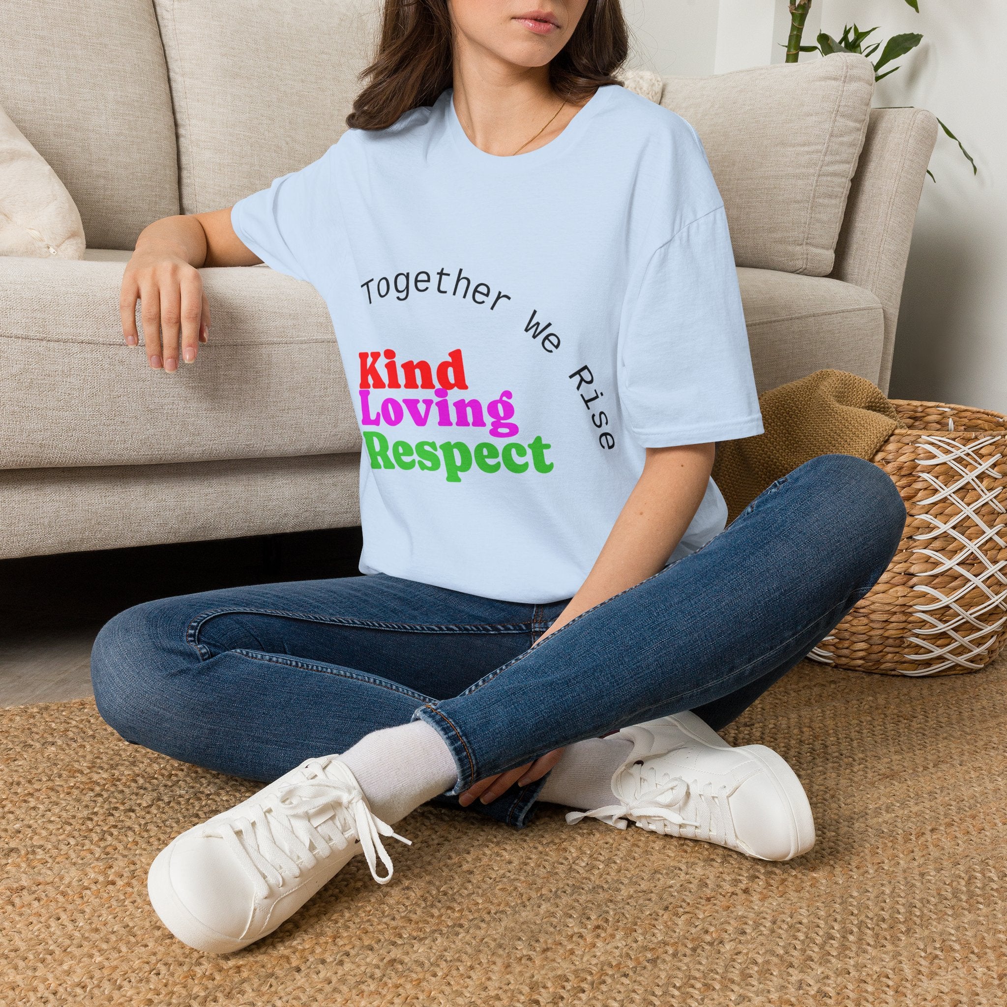 Kind Loving Respect T-Shirt — "Together We Rise" Inspirational Tee